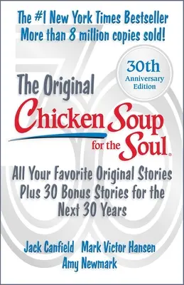 Slepičí polévka pro duši: 30. výroční vydání: Plus 30 bonusových příběhů - Chicken Soup for the Soul 30th Anniversary Edition: Plus 30 Bonus Stories