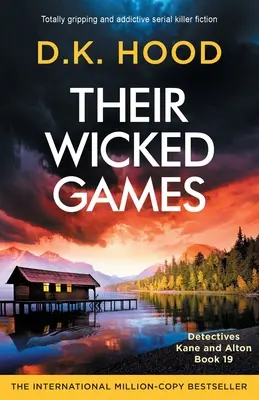 Jejich hříšné hry: Naprosto strhující a návyková fikce o sériových vrazích - Their Wicked Games: Totally gripping and addictive serial killer fiction