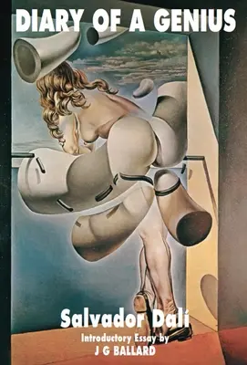 Deník génia: Autobiografie Salvadora Dalího, druhý díl (1956-1963) - Diary of a Genius: Salvador Dali' S Autobiography Volume Two (1956-1963)