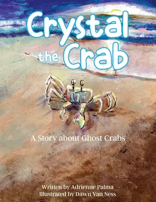 Krab Crystal: Příběh o krabech duchů - Crystal the Crab: A Story About Ghost Crabs