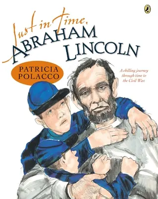 Právě včas, Abrahame Lincolne - Just in Time, Abraham Lincoln