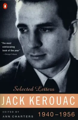Kerouac: Vybrané dopisy: Svazek 1: 1940-1956 - Kerouac: Selected Letters: Volume 1: 1940-1956