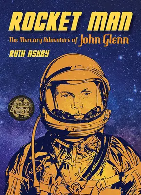 Raketový muž: Dobrodružství Johna Glenna v Mercury - Rocket Man: The Mercury Adventure of John Glenn