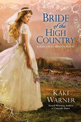 Nevěsta z Vysočiny - Bride of the High Country