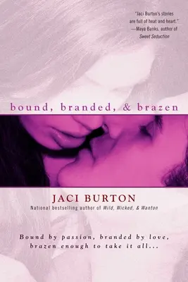 Spoutaná, ocejchovaná a bezostyšná - Bound, Branded, & Brazen
