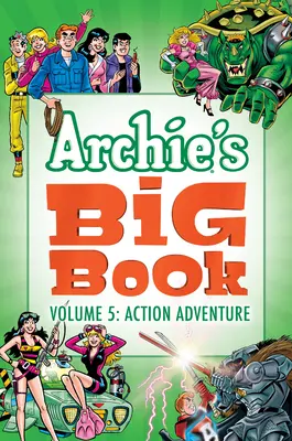 Archie's Big Book Vol. 5 - Akční dobrodružství - Archie's Big Book Vol. 5 - Action Adventure