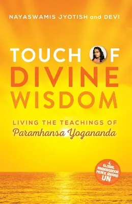 Dotek božské moudrosti: Život podle učení Paramhansa Yoganandy - Touch of Divine Wisdom: Living the Teachings of Paramhansa Yogananda