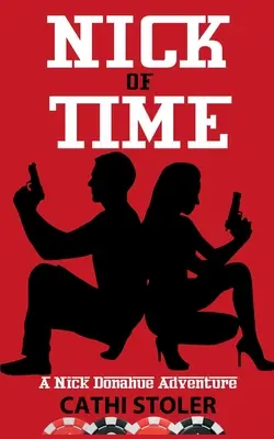 Nick of Time: Dobrodružství Nicka Donahuea - Nick of Time: A Nick Donahue Adventure