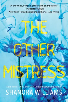Druhá milenka: Strhující psychologický thriller s šokujícím zvratem - The Other Mistress: A Riveting Psychological Thriller with a Shocking Twist