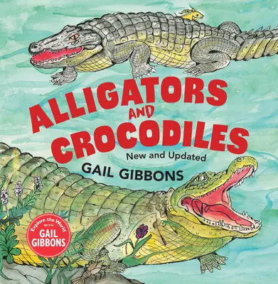 Aligátoři a krokodýli (nové a aktualizované) - Alligators and Crocodiles (New & Updated)