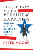 Život, svoboda a honba za štěstím - Británie a americký sen (1740-1776) - Life, Liberty and the Pursuit of Happiness - Britain and the American Dream (1740-1776)