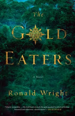 Pojídači zlata - román - Gold Eaters - A Novel