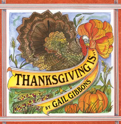 Díkůvzdání je . . . - Thanksgiving Is . . .