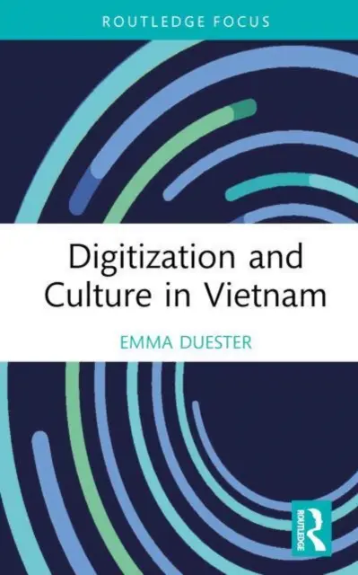 Digitalizace a kultura ve Vietnamu - Digitization and Culture in Vietnam