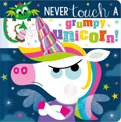 Nikdy se nedotýkej nevrlého jednorožce! - Never Touch a Grumpy Unicorn!