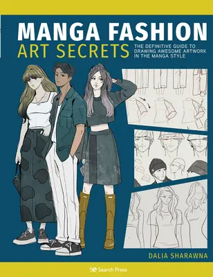 Tajemství módy ve stylu Manga Art: Tajný průvodce tvorbou stylových uměleckých děl ve stylu manga: Tajný průvodce tvorbou stylových uměleckých děl ve stylu manga - Manga Art Fashion Secrets: The Ultimate Guide to Making Stylish Artwork in the Manga Style