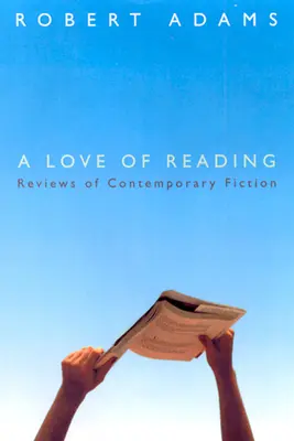 Láska ke čtení: Recenze současné beletrie - A Love of Reading: Reviews of Contemporary Fiction
