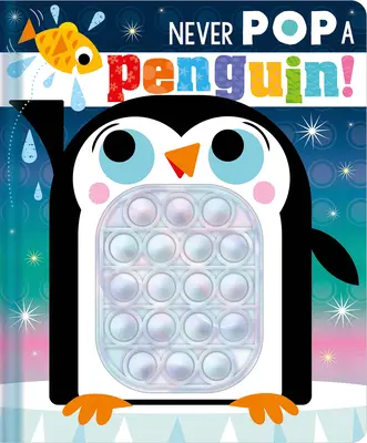 Nikdy se nedotýkej tučňáka! - Never Pop a Penguin!