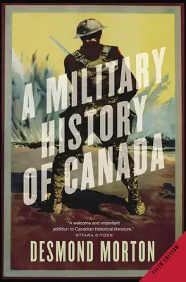 Vojenské dějiny Kanady - A Military History of Canada