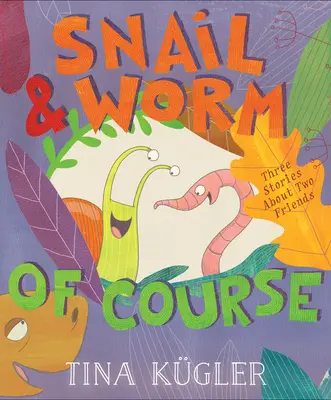 Šnek a žížala, samozřejmě - Snail and Worm, of Course