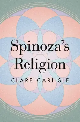 Spinozovo náboženství: Nové čtení etiky - Spinoza's Religion: A New Reading of the Ethics