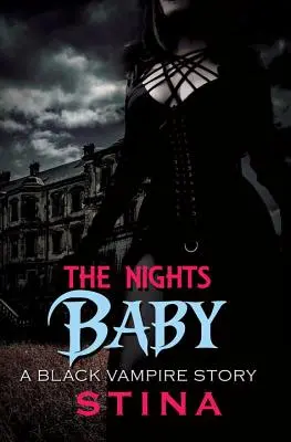 Dítě noci - Příběh černého upíra - Night's Baby - A Black Vampire Story
