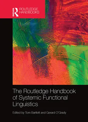 Routledge Handbook of Systemic Functional Linguistics (Příručka systémové funkční lingvistiky) - The Routledge Handbook of Systemic Functional Linguistics