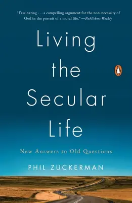 Žít sekulární život: Nové odpovědi na staré otázky - Living the Secular Life: New Answers to Old Questions