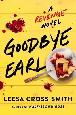 Sbohem Earle: román o pomstě - Goodbye Earl: A Revenge Novel