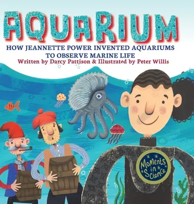 Akvárium: Jak Jeannette Powerová vynalezla akvária na pozorování mořského života - Aquarium: How Jeannette Power Invented Aquariums to Observe Marine Life