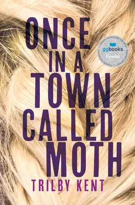 Kdysi v městečku zvaném Moth - Once, in a Town Called Moth