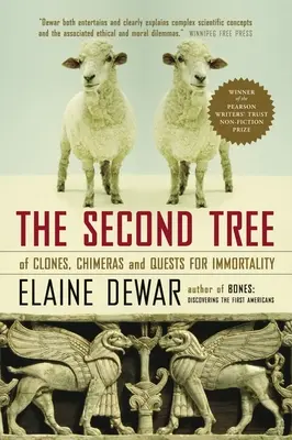 Druhý strom: O klonech, chimérách a snahách o nesmrtelnost. - The Second Tree: Of Clones, Chimeras and Quests for Immortality