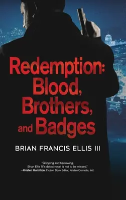 Vykoupení, krev, bratři a odznaky - Redemption, Blood, Brothers and Badges