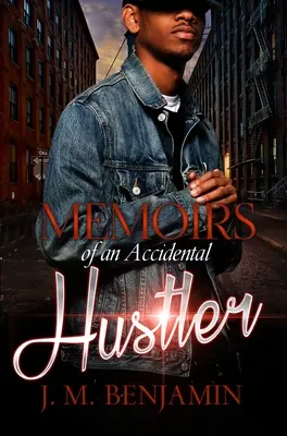 Memoáry náhodného hastlera - Memoirs Of An Accidental Hustler