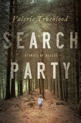 Pátrací skupina - Příběhy o záchraně - Search Party - Stories of Rescue