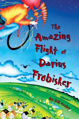 Úžasný let Dariuse Frobishera - The Amazing Flight of Darius Frobisher