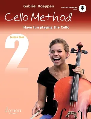 Cello Method - Lesson Book 2: Have Fun Playing the Cello Kniha s online materiály - Cello Method - Lesson Book 2: Have Fun Playing the Cello Book with Online Material