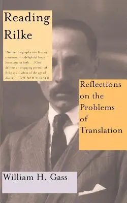 Čtení Rilkeho Úvahy o problémech překladů - Reading Rilke Reflections on the Problems of Translations