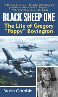 Černá ovce jedna: Život Gregoryho Pappyho Boyingtona - Black Sheep One: The Life of Gregory Pappy Boyington