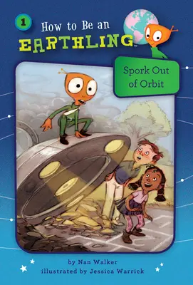 Špork z oběžné dráhy (kniha 1) - Spork Out of Orbit (Book 1)
