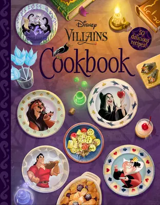 Kuchařka Disneyho padouchů - The Disney Villains Cookbook