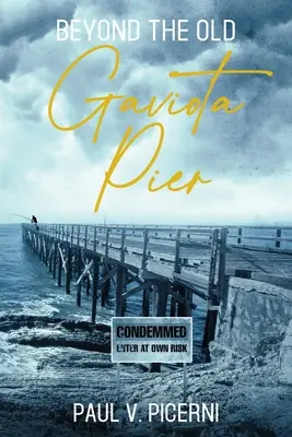 Za starým molem Gaviota - Beyond the Old Gaviota Pier