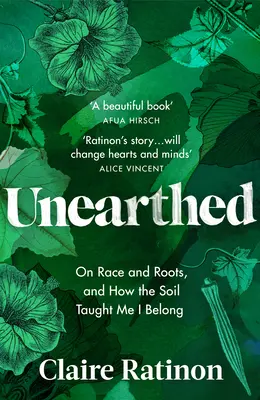 Odhaleno: O rase a kořenech a o tom, jak mě půda naučila, že k ní patřím - Unearthed: On Race and Roots, and How the Soil Taught Me I Belong