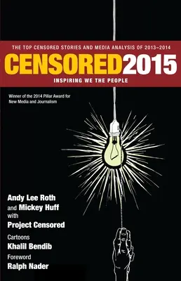 Cenzurováno: Inspirující my, lidé: Nejcenzurovanější příběhy a mediální analýzy z let 2013-14 - Censored: Inspiring We the People: The Top Censored Stories and Media Analysis of 2013-14