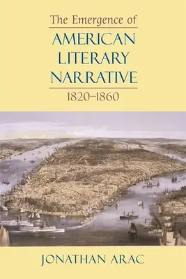 Vznik amerického literárního vyprávění, 1820-1860 - The Emergence of American Literary Narrative, 1820-1860
