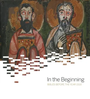 Na počátku - Bible před rokem 1000 - In the Beginning - Bibles Before the Year 1000