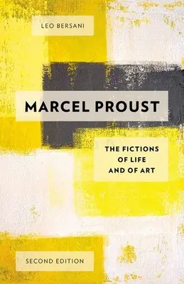 Marcel Proust: Fikce života a umění - Marcel Proust: The Fictions of Life and of Art