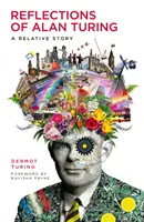 Úvahy o Alanu Turingovi - Relativní příběh - Reflections of Alan Turing - A Relative Story