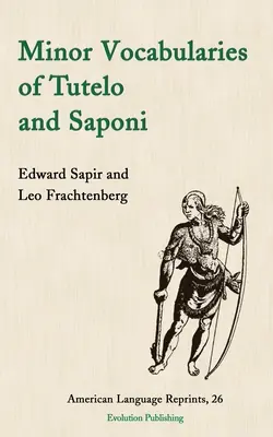 Menší slovníky Tutela a Saponiho - Minor Vocabularies of Tutelo and Saponi
