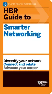 Průvodce HBR pro chytřejší networking (HBR Guide Series) - HBR Guide to Smarter Networking (HBR Guide Series)